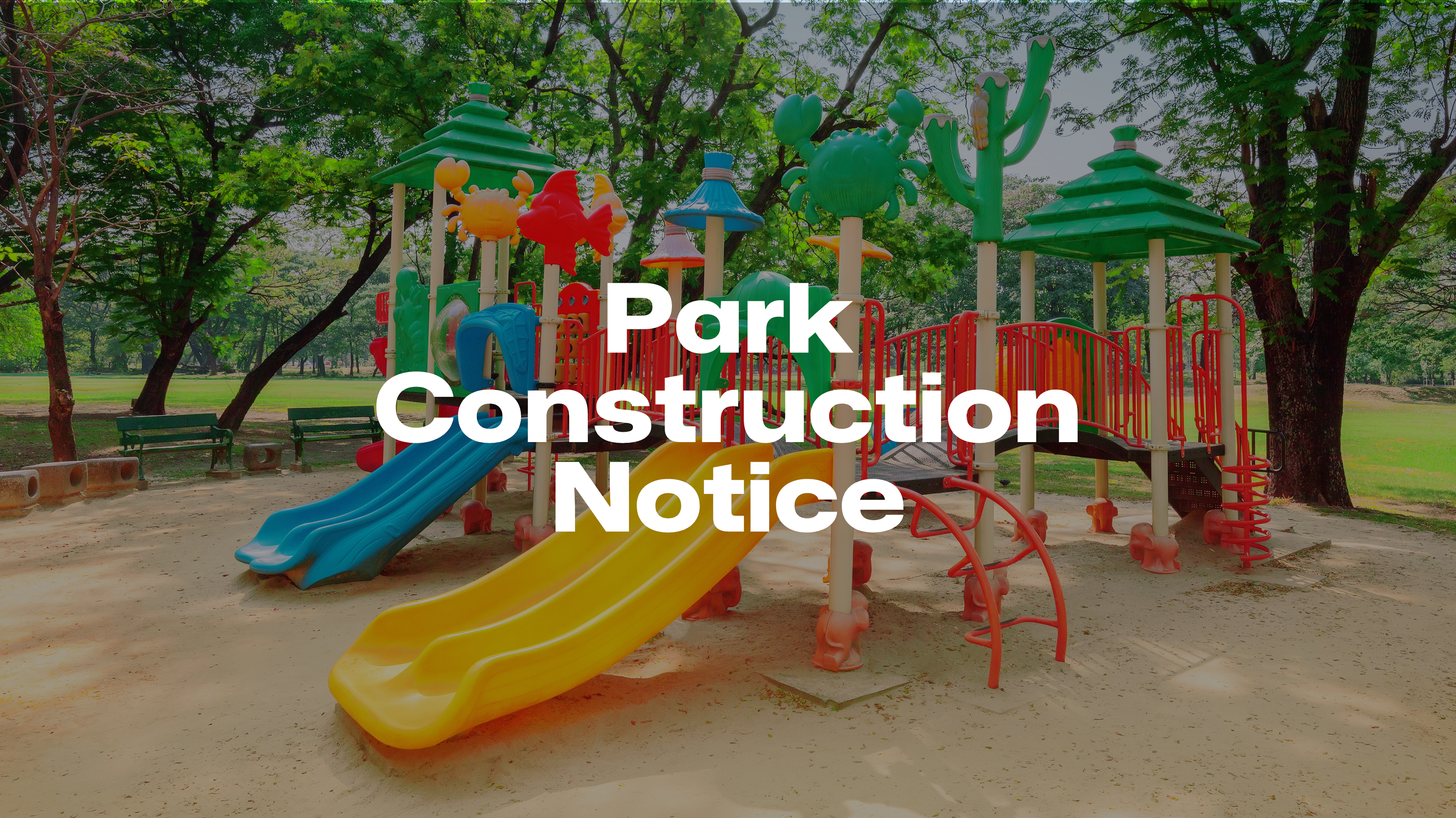 Park Construction Notice.png